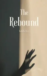 The Rebound - Isabella Ilves