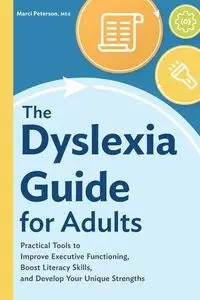 The Dyslexia Guide for Adults - Marci Peterson