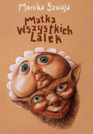 Matka Wszystkich Lalek - Monika Szwaja