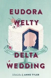 Delta Wedding - Welty Eudora