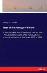 State of the Peerage of Ireland - George E. Cokayne