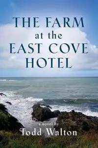 The Farm at the East Cove Hotel - Walton Todd