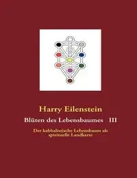 Blüten des Lebensbaumes III - Harry Eilenstein