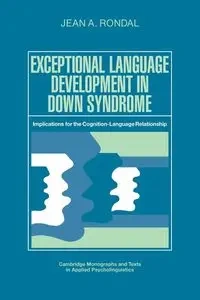 Exceptional Language Development in Down Syndrome - Rondal Jean A.