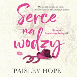 audiobook Serce na wodzy. Ranczo Srebrzyste Sosny #1 - Hope Paisley