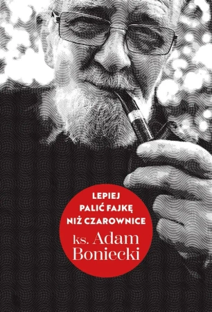 Lepiej palić fajkę niż czarownice - ks. Adam Boniecki