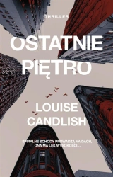 Ostatnie piętro - Louise Candlish, Beata Słama