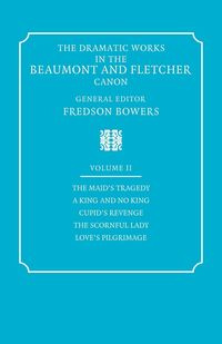 The Dramatic Works in the Beaumont and Fletcher Canon - Francis Beaumont