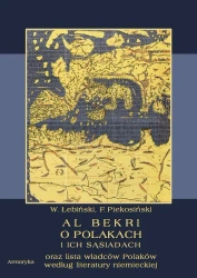 eBook Al Bekri o Polakach i ich sąsiadach. Lista władców Polaków według literatury niemieckiej - Władysław Łebiński