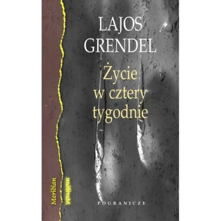 Życie w cztery tygodnie - GRENDEL LAJOS
