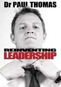 Reinventing Leadership - Thomas Paul
