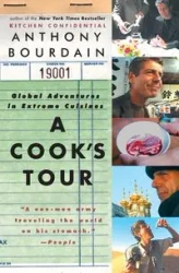 A Cook's Tour - Anthony Bourdain