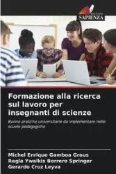 Formazione alla ricerca sul lavoro per insegnanti di scienze - Michel Enrique Gamboa Graus