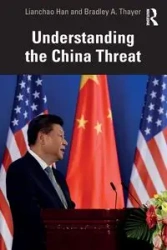 Understanding the China Threat - Han Lianchao