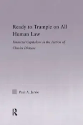 Ready to Trample on All Human Law - Paul A. Jarvie