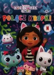 Koci domek Gabi. Połącz kropki - Opracowanie zbiorowe