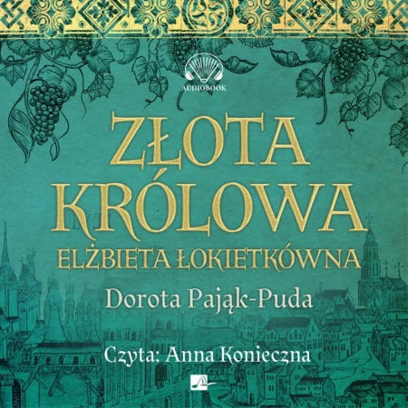 audiobook Złota królowa - Dorota Pająk-Puda