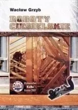 Roboty ciesielskie - Wacław Grzyb