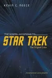 The Gospel According to Star Trek - Kevin C. Neece