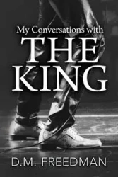 My Conversations with the King - Freedman D. M.