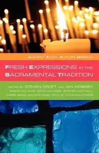 Fresh Expressions in the Sacramental Tradition - Steven Croft