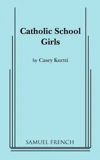 Catholic School Girls - Casey Kurtti