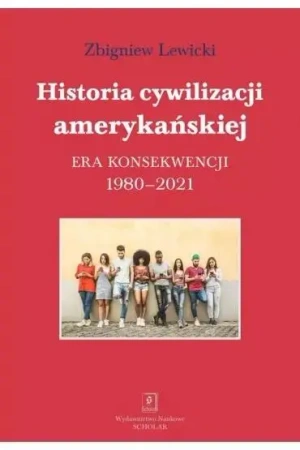 Historia cywilizacji amerykańskiej T.5 TW - Zbigniew Lewicki