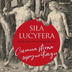 audiobook Siła Lucyfera. Ciemna strona copywritingu - Dariusz Puzyrkiewicz