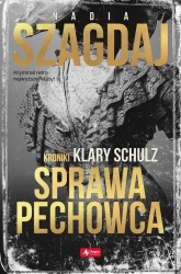 Kroniki Klary Schulz. Sprawa pechowca - Nadia Szagdaj