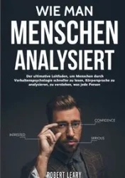Wie Man Menschen Analysiert - Robert Leary