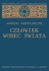 Człowiek wobec świata - Andrzej Maryniarczyk