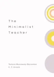 Minimalist Teacher - Tamera Musiowsky-Borneman