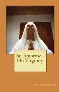 On Virginity - Ambrose St.