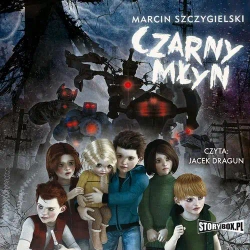 audiobook Czarny młyn - Marcin Szczygielski