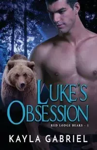 Luke's Obsession - Gabriel Kayla