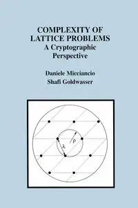 Complexity of Lattice Problems - Daniele Micciancio