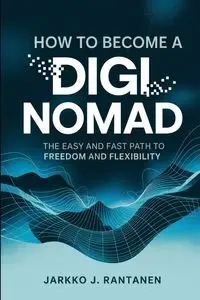 How to become a digi nomad - Rantanen Jarkko