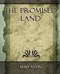 The Promised Land - 1912 - Mary Antin Antin
