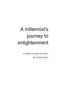 A Millennial's Journey to Enlightenment - Joe Hagan-Brown