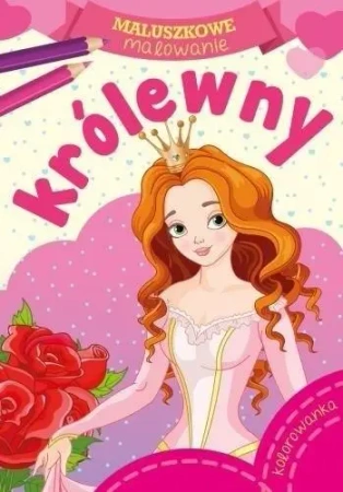 Maluszkowe malowanie. Królewny - praca zbiorowa