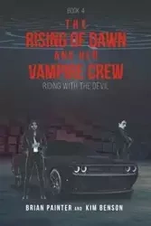 The Rising of Dawn and Her Vampire Crew - Brian Painter