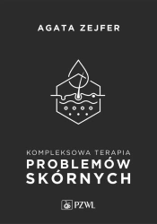 Kompleksowa terapia problemów skórnych - Agata Zejfer