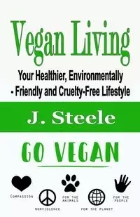 Vegan Living - Steele J.