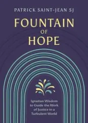 Fountain of Hope - Patrick Saint-Jean SJ