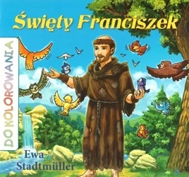 Święty Franciszek kolorowanka - Ewa Stadtmuller