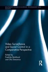Video Surveillance and Social Control in a Comparative Perspective - Björklund Fredrika