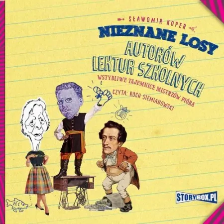 audiobook Nieznane losy autorów lektur szkolnych. Wstydliwe tajemnice mistrzów pióra - Sławomir Koper