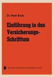Einführung in das Versicherungs-Schrifttum - Peter Koch