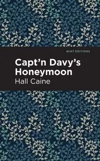 Capt'n Davy's Honeymoon - Caine Hall