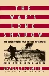 The War's Long Shadow - Bradley F. Smith